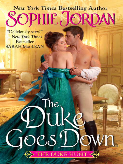 Title details for The Duke Goes Down by Sophie Jordan - Available